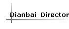 Dianbai  Director