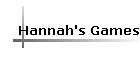 Hannah's Games